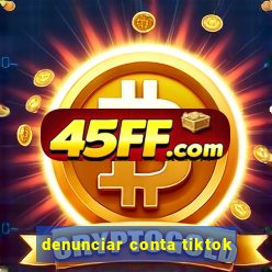 denunciar conta tiktok
